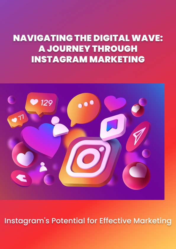 Navigating the Digital Wave A Journey Through Instagram Marketing